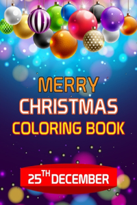 MERRY CHRISTMAS COLORING BOOK 25th DECEMBER