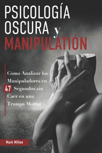 Psicología Oscura y Manipulación