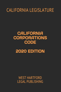 California Corporations Code 2020 Edition