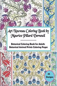 Art Nouveau Coloring Book By Maurice Pillard Verneuil,45 Designs: Botanical Coloring Book For Adults, Botanical Animal Prints Coloring Pages.