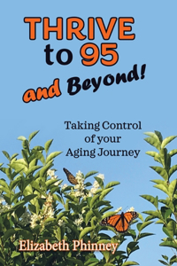 Thrive to 95 and Beyond