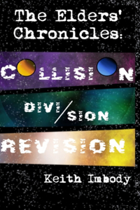 Elders' Chronicles: Collision. Division. Revision.