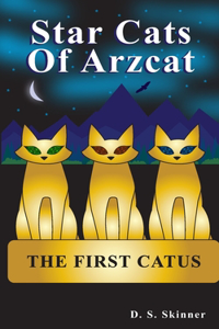 Star Cats of Arzcat: The First Catus