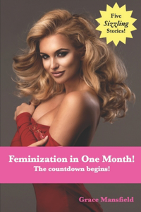 Feminization in One Month!