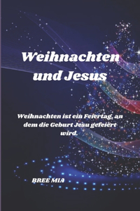 Weihnachten und Jesus