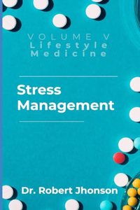 Mastering Optimal Living Through Effective stress Management