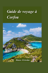 Corfou Guide de voyage 2024