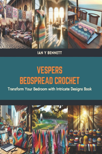 Vespers Bedspread Crochet