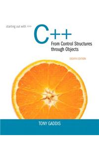 Starting Out with C++ from Control Structures Through Objects with Myprogramminglab Access Code