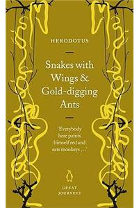 Snakes with Wings and Gold-digging Ants