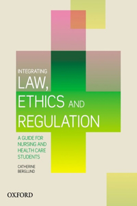 Integrating Law, Ethics and Regulation