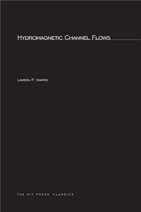 Hydromagnetic Channel Flows
