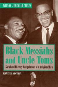 Black Messiahs and Uncle Toms