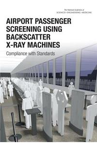 Airport Passenger Screening Using Backscatter X-Ray Machines