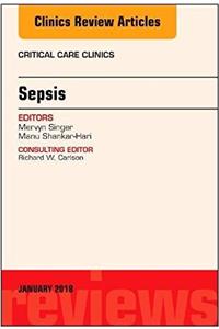 Sepsis, an Issue of Critical Care Clinics