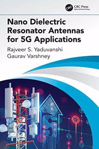 Nano Dielectric Resonator Antennas for 5G Applications