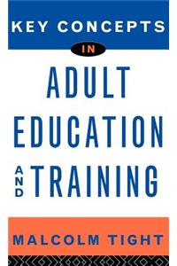 Key Concepts in Adult Education and Training