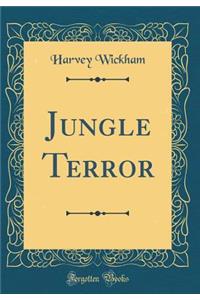 Jungle Terror (Classic Reprint)