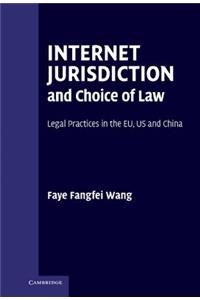 Internet Jurisdiction and Choice of Law