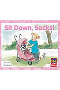 Sit Down, Socks!: Leveled Reader Bookroom Package Yellow (Levels 6-8)