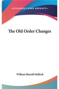 The Old Order Changes