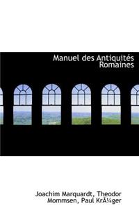 Manuel Des Antiquit S Romaines
