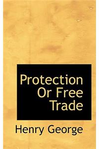 Protection or Free Trade