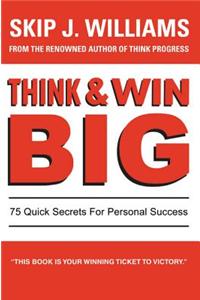Think & Win Big