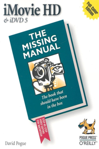 iMovie HD & IDVD 5: The Missing Manual