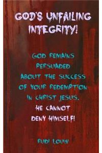 God's Unfailing Integrity!