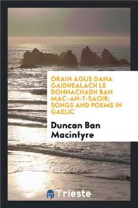 Orain Agus Dana Gaidhealach = Songs and Poems in Gaelic