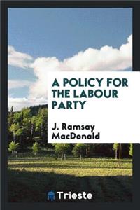 A Policy for the Labour Party