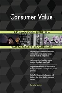 Consumer Value A Complete Guide - 2020 Edition