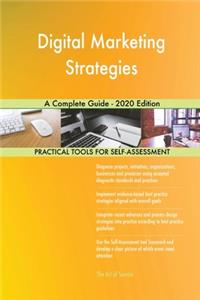 Digital Marketing Strategies A Complete Guide - 2020 Edition