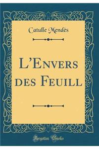 L'Envers Des Feuill (Classic Reprint)