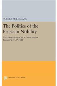 The Politics of the Prussian Nobility