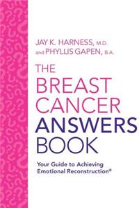 Breast Cancer Answers Book