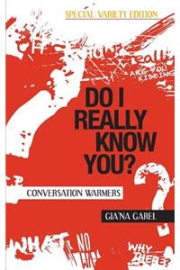 Do I Really Know You?: Conversation Warmers - Special Variety Edition