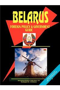 Belarus Foreign Policy and Government Guide