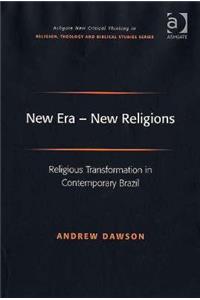 New Era - New Religions: Religious Transformation in Contemporary Brazil