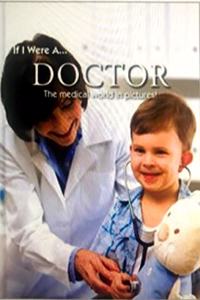 IF I WERE A DOCTOR