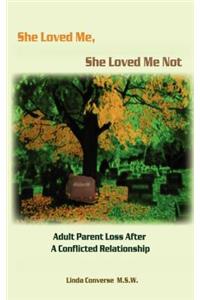 She Loved Me, She Loved Me Not