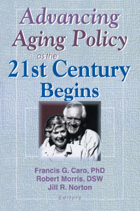 Advancing Aging Policy as the 21st Century Begins