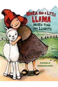 Maria Had a Little Llama / María Tenía Una Llamita