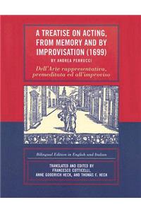 Treatise on Acting, from Memory and by Improvisation (1699) by Andrea Perrucci