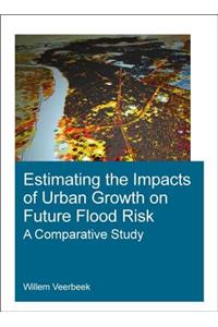 Estimating the Impacts of Urban Growth on Future Flood Risk