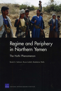 Regime and Periphery in Northern Yemen: The Huthi Phenomenon