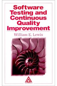 Software Testing and Continuous Quality Improvement