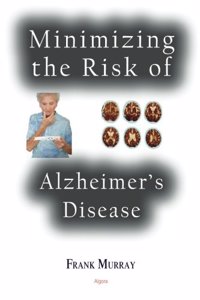 Minimizing the Risk of Alzheimer?s Disease
