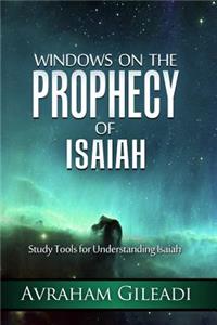 Windows on the Prophecy of Isaiah